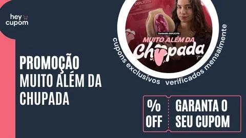 cupom muito além da chupada