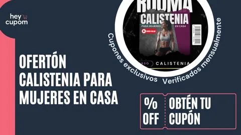 Cupón de Descuento Curso Calistenia para mujeres en casa
