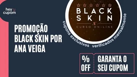 cupom de desconto black skin ana veiga